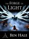 [Chronicles of Lumineia: White Mage Saga 05] • The Forge of Light